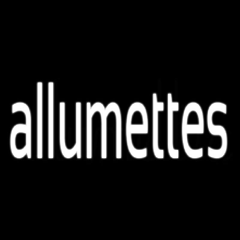 Allumettes Leuchtreklame