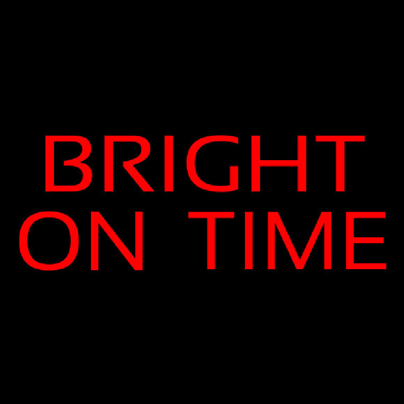 Bright On Time Leuchtreklame