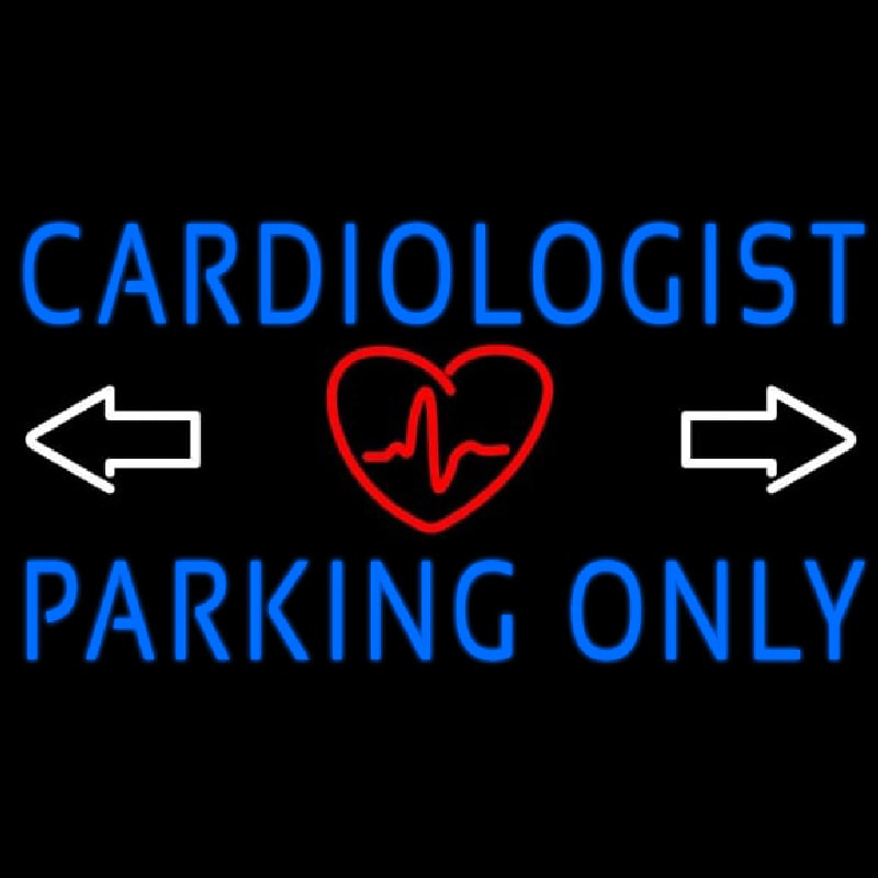 Cardiologist Parking Only Leuchtreklame