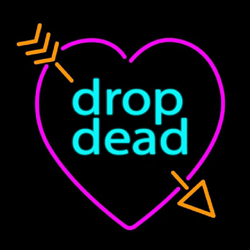 Drop Dead Broken Heart With Arrow Leuchtreklame