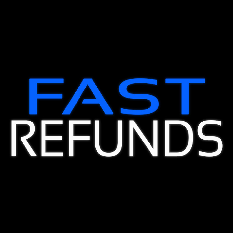 Fast Refunds Leuchtreklame