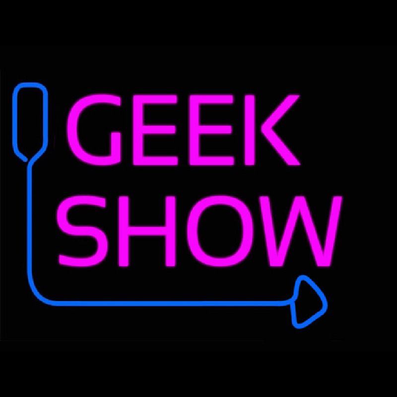 Geek Show Leuchtreklame