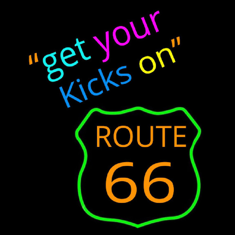 Get Your Kicks on Route 66 Leuchtreklame