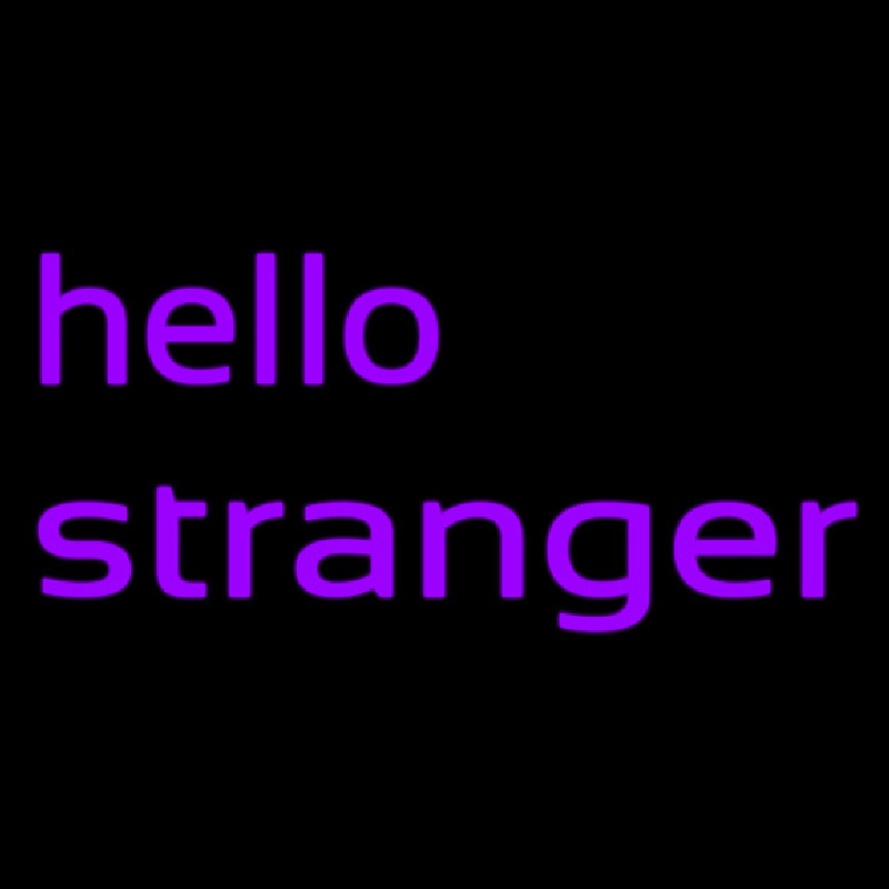 Hello Stranger Leuchtreklame