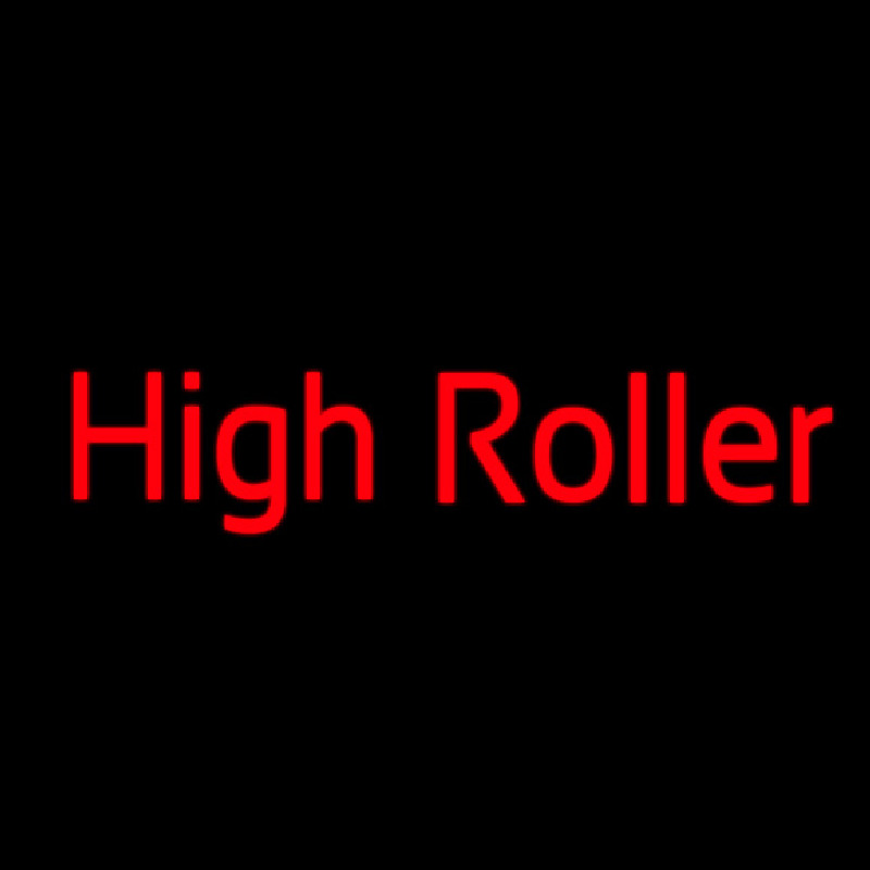 Highroller Leuchtreklame