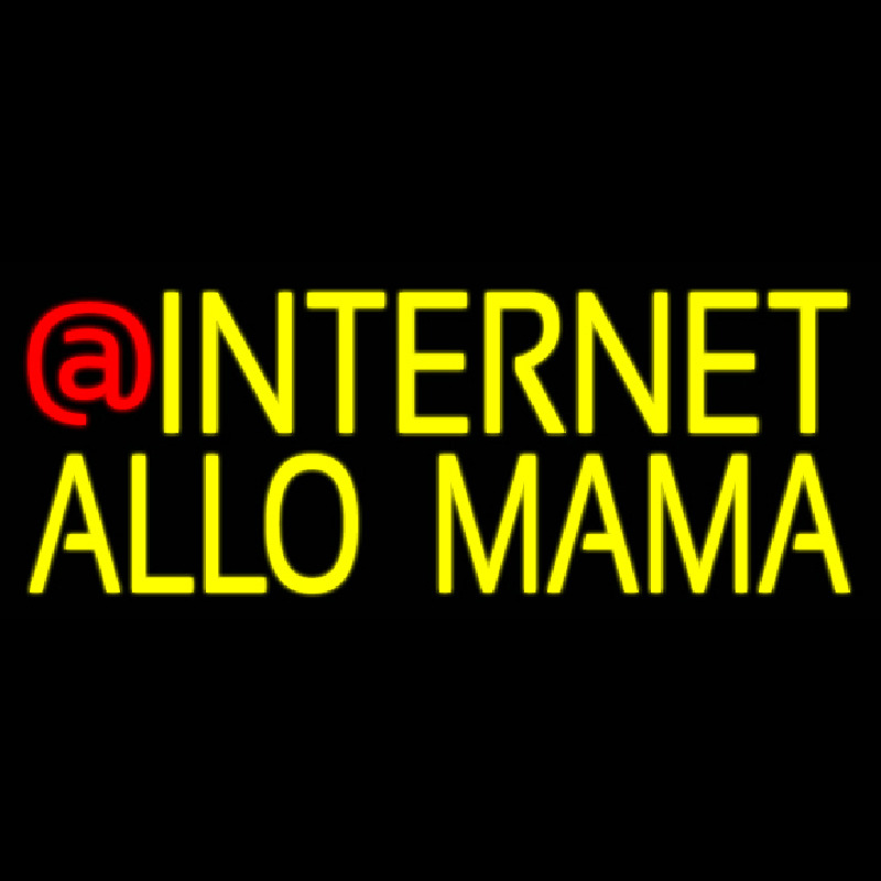 Internet Allo Mama Leuchtreklame