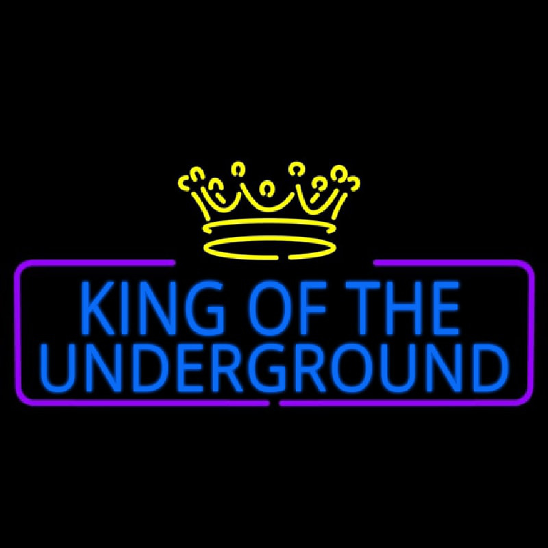 King Of The Underground Leuchtreklame