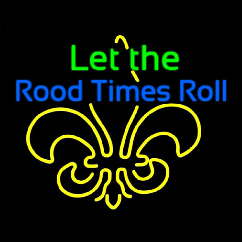 Let The Rood Times Roll Leuchtreklame