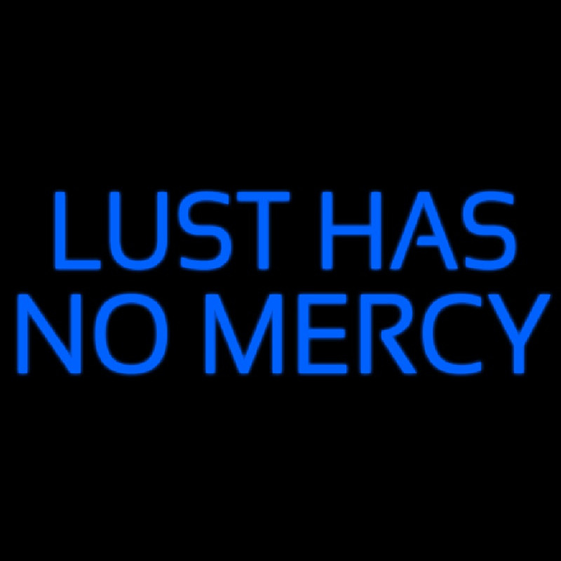 Lust Has No Mercy Leuchtreklame