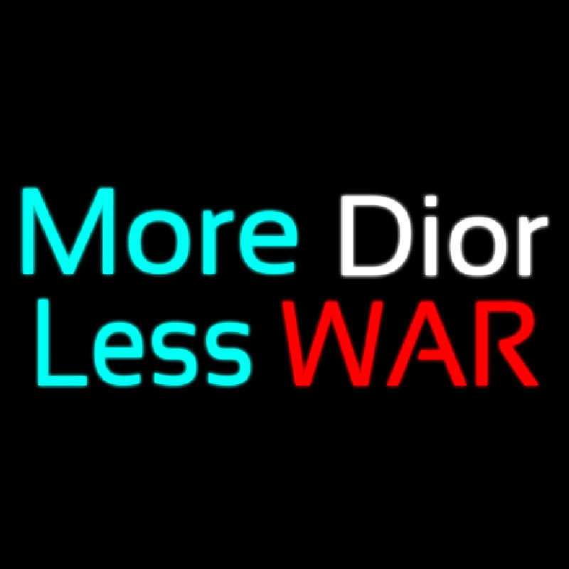 More Dior Loss War Leuchtreklame