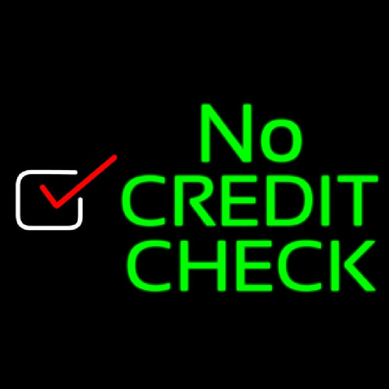 No Credit Check Leuchtreklame