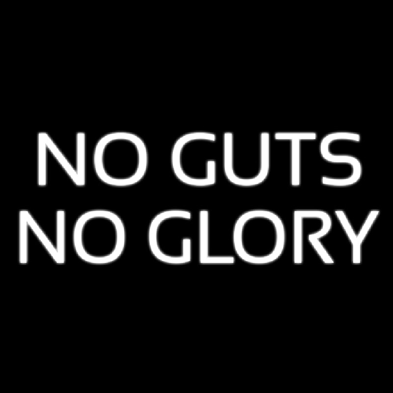 No Guts No Glory Leuchtreklame