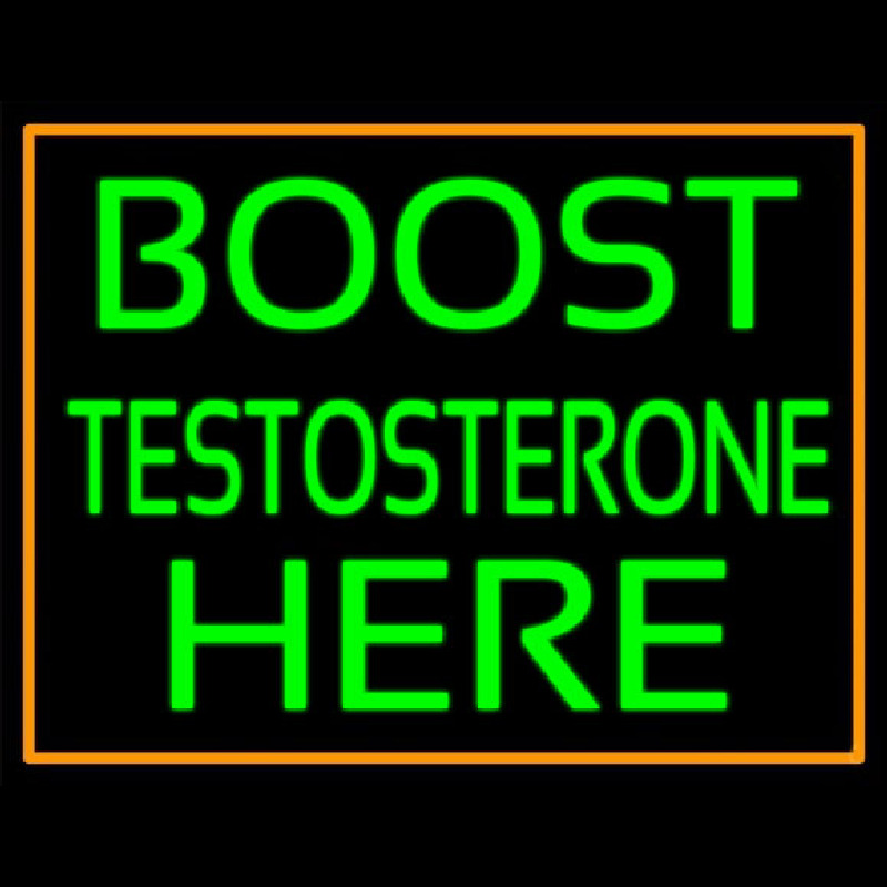 Orange Border Boost Testosterone Here Leuchtreklame