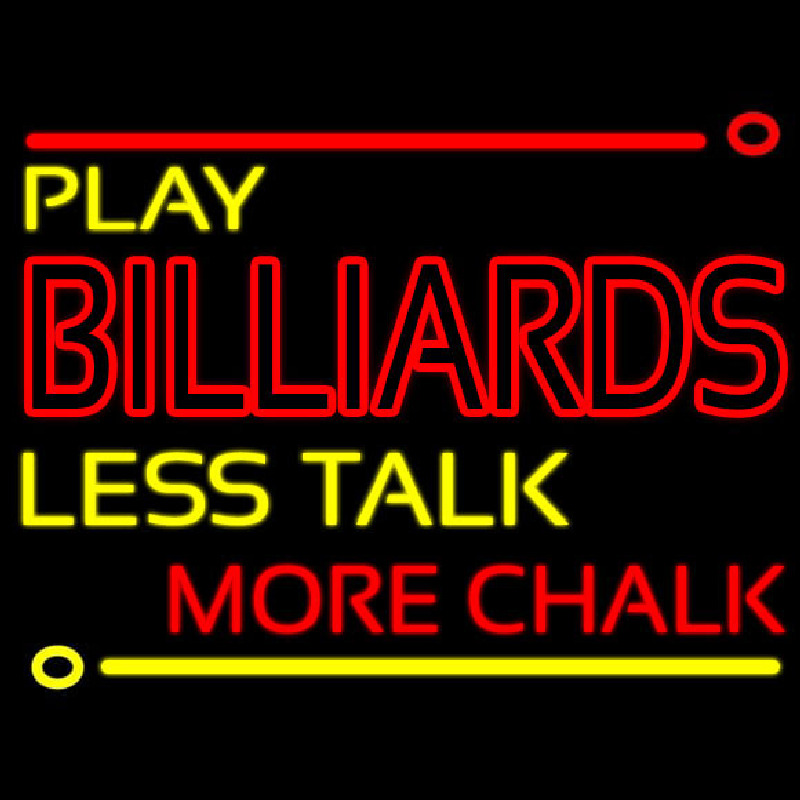 Play Billiards Less Talk More Chalk 1 Leuchtreklame