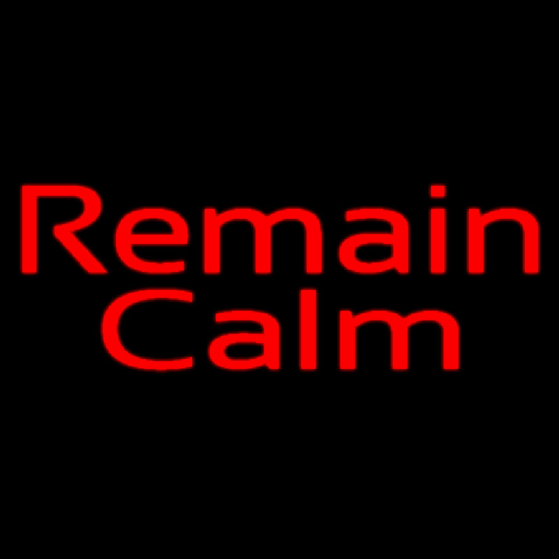 Red Remain Calm Leuchtreklame