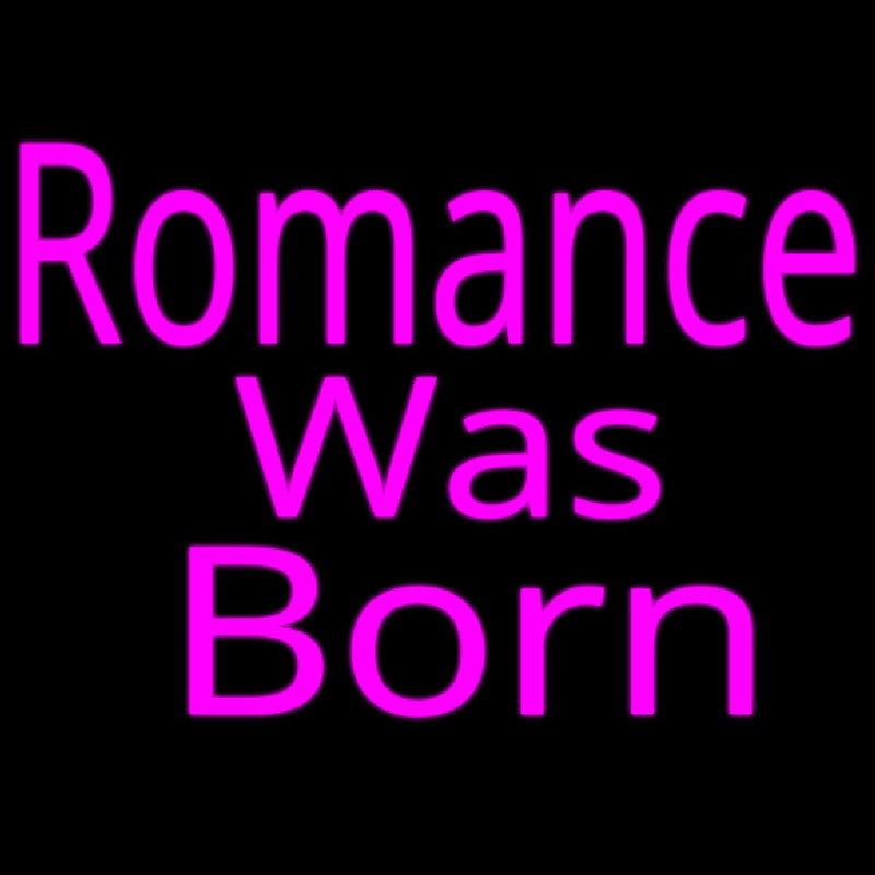 Romance Was Born Leuchtreklame