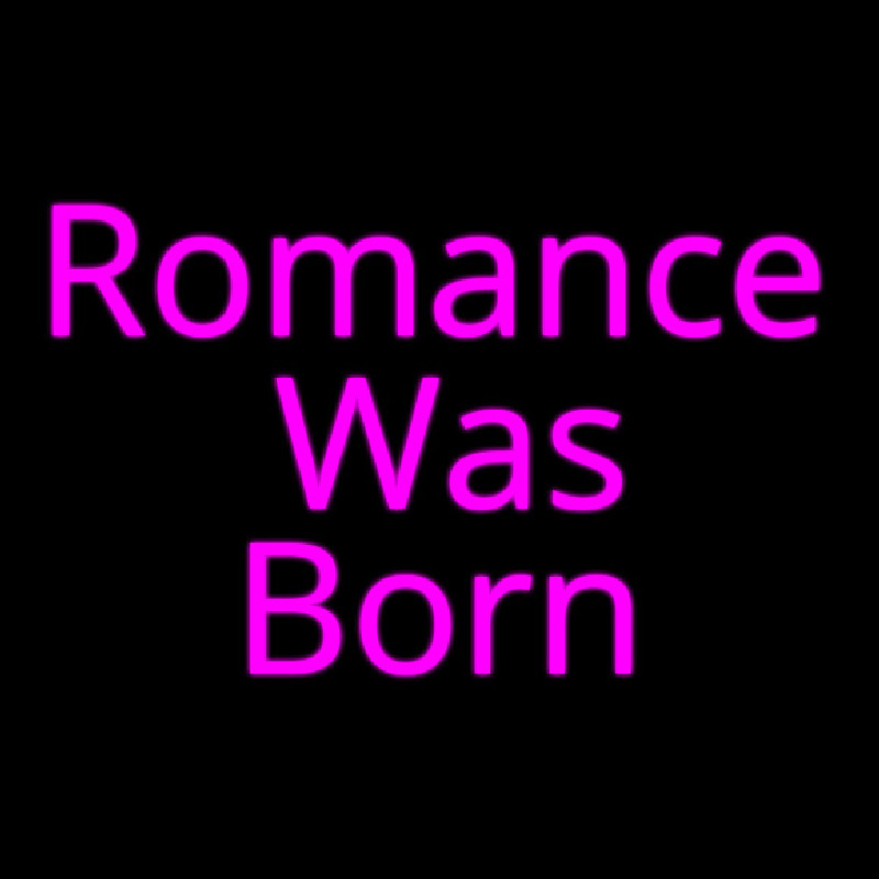 Romance Was Born Leuchtreklame