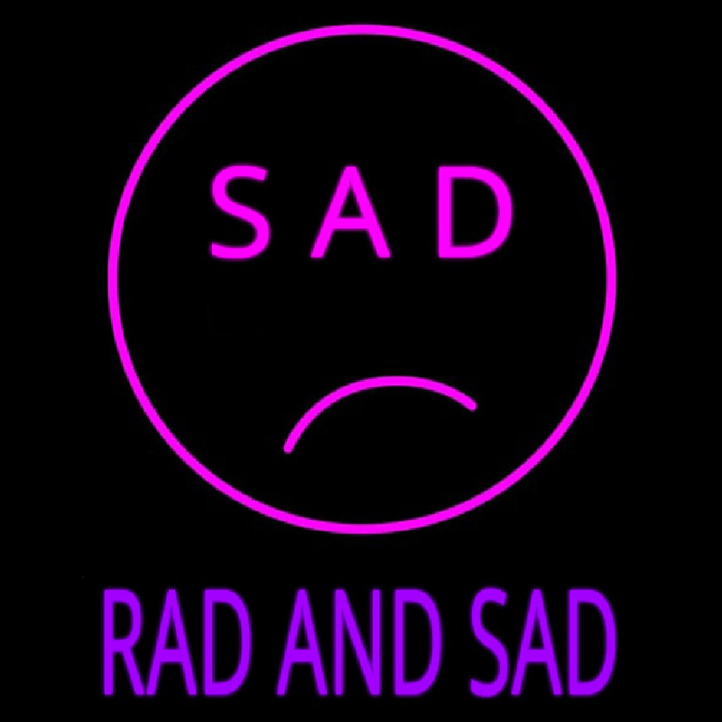 Sad Rad And Sad Leuchtreklame