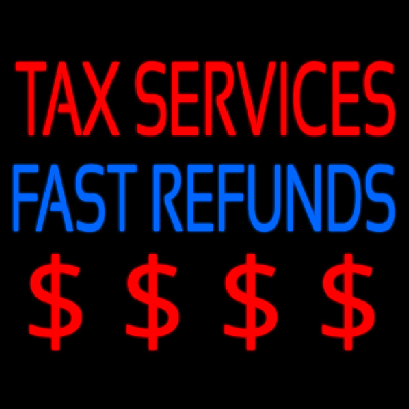 Ta  Services Fast Refunds Leuchtreklame