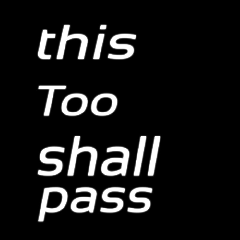 This Too Shall Pass Leuchtreklame