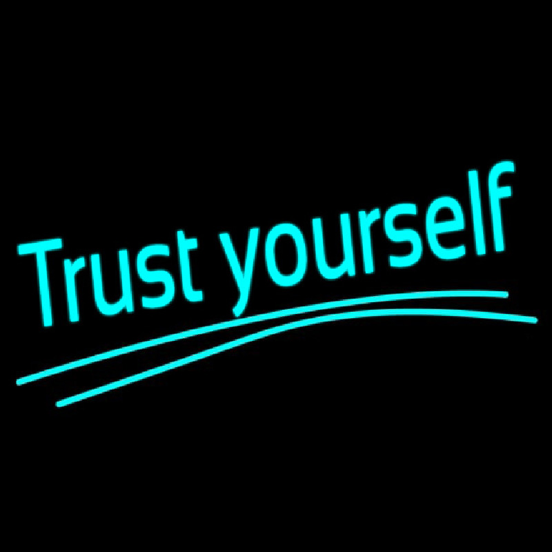 Trust Yourself Leuchtreklame