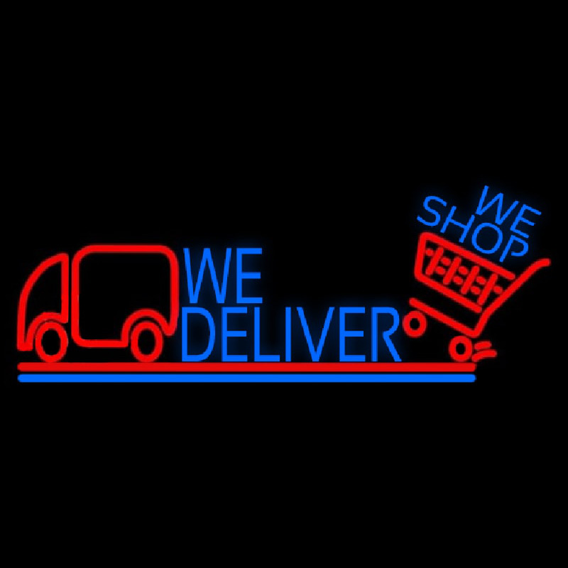 We Deliver With Van Leuchtreklame