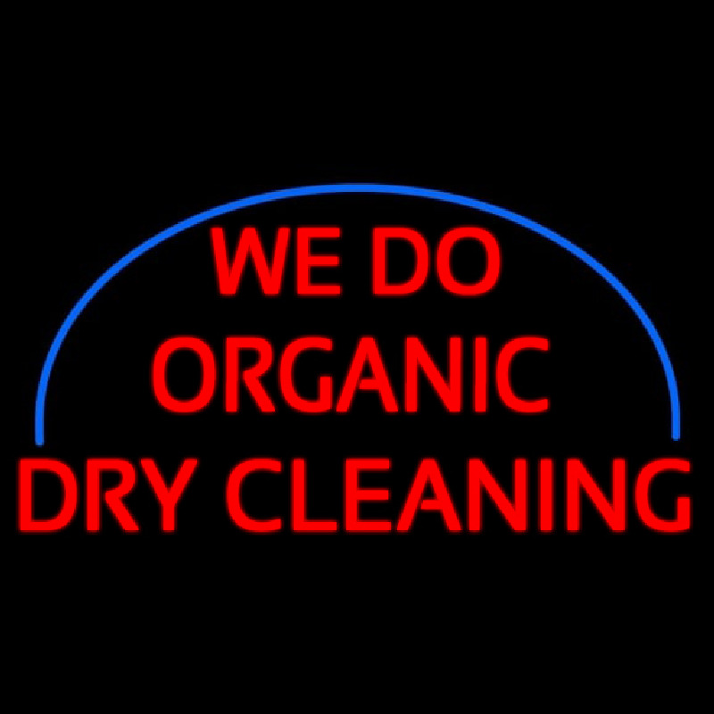 We Do Organic Dry Cleaning Leuchtreklame