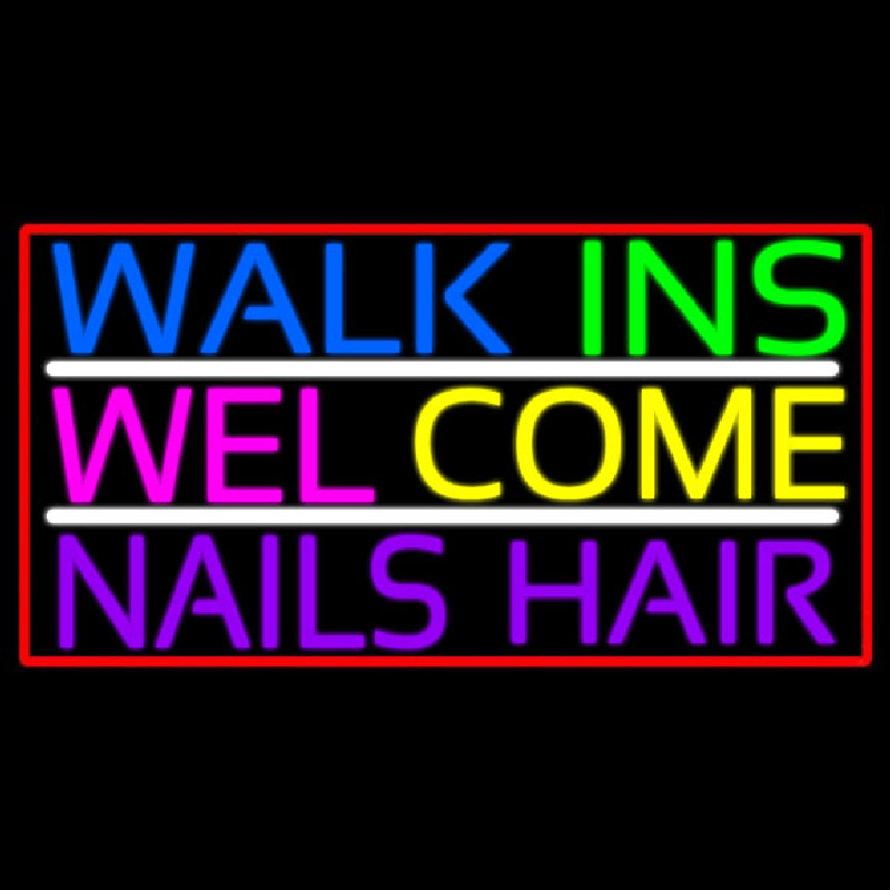 Walk Ins Welcome Nails Hair Leuchtreklame