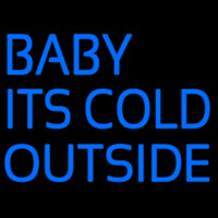 Baby Its Cold Outside Leuchtreklame