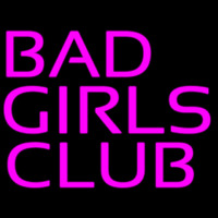 Bad Girls Club Leuchtreklame