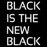 Black Is The New Black Leuchtreklame