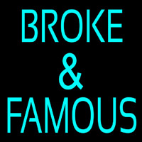 Broke And Famous Leuchtreklame