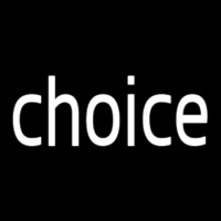 Choice Leuchtreklame