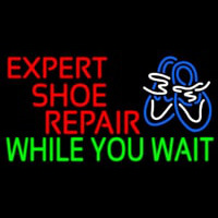 E pert Shoe Repair While You Wait Leuchtreklame