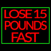 Green Border Lose 15 Pounds Fast Leuchtreklame