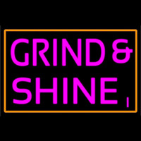 Grind And Shine Leuchtreklame