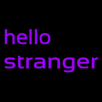 Hello Stranger Leuchtreklame