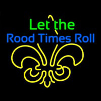 Let The Rood Times Roll Leuchtreklame