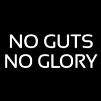 No Guts No Glory Leuchtreklame