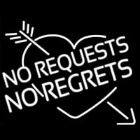 No Request No Regrets Leuchtreklame