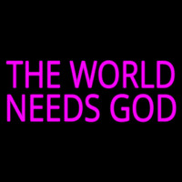 Pink The World Needs God Leuchtreklame