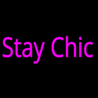 Stay Chic Leuchtreklame