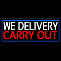 We Deliver Carry Out With Blue Border Leuchtreklame