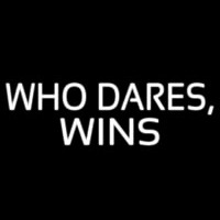 Who Dares Wins Leuchtreklame